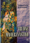Trudne macierzyństwo