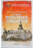 Funkcje hotelarskie zabytkowych obiektów zamkowych