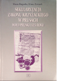 Sekularyzacja Zakonu Krzyżackiego w  Prusach