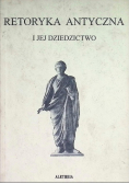 Retoryka antyczna i jej dziedzictwo
