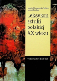 Leksykon sztuki polskiej XX wieku