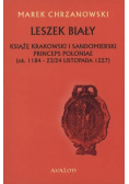 Leszek Biały Książę Krakowski i Sandomierski Princeps Poloniae