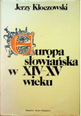 Europa słowiańska w XIV - XV wieku