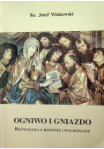 Ogniwo i gniazdo rozważania o rodzinie i wychowaniu