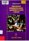 Ćwiczenia zwinnościowo-akrobatyczne i skoki