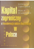 Kapitał zagraniczny a transformacja sektora finansowego w Polsce