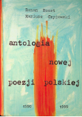 Antologia nowej poezji polskiej 1990 - 1999
