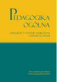Pedagogika ogólna dyskursy o statusie naukowym i dydaktycznym