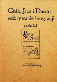 Ciało Jaźń i Dusza odkrywanie inteligencji część III
