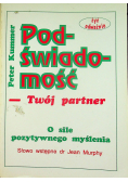 Podświadomość - twój partner.