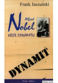 Alfred Nobel król dynamitu