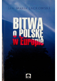 Bitwa o Polskę w Europie