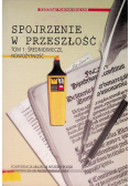 Spojrzenie w przeszłość Tom 1 Średniowiecze Nowożytność