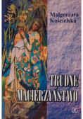 Trudne macierzyństwo