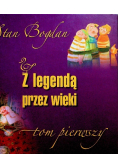 Z legendą przez wieki Tom 1