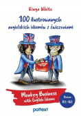 100 ilustrowanych angielskich idiomów z ćwiczeniami