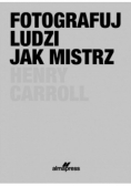 Fotografuj ludzi jak mistrz