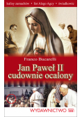 Jan Paweł II cudownie ocalony