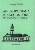 Antroponimia Białegostoku W XVIII Wieku
