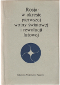 Rosja w okresie pierwszej wojny światowej i rewolucji lutowej
