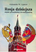Rosja dzisiejsza między przeszłością a teraźniejszą
