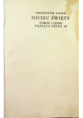 Ojciec Święty Żywot i czyny papieża Piusa XI 1929 r.
