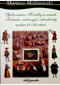 Społeczeństwo Kordoby w czasach Kolumba inkwizycji i rekonkwisty przełom XV i XVI wieku plus autograf Malinowskiego