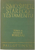 Pismo Święte Starego Testamentu Tom I - I Księga Rodzaju