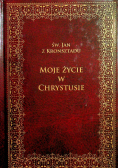 Moje życie w Chrystusie