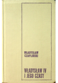 Władysław IV i jego czasy