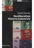 Neoliberalizm Historia katastrofy