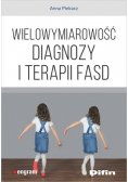 Wielowymiarowość diagnozy i terapii FASD