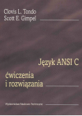 Język ANSI C Ćwiczenia i rozwiązania