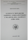 Uczeni w Monarchii Jadwigi Andegaweńskiej i Władysława Jagiełły