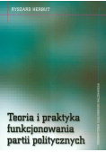 Teoria i praktyka funkcjonowania partii politycznych