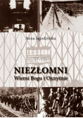 Niezłomni wierni Bogu i Ojczyżnie