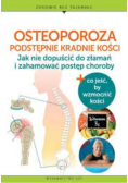 Osteoporoza podstępnie kradnie kości