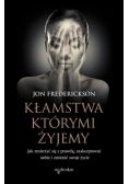 Kłamstwa którymi żyjemy