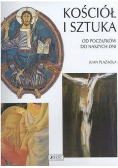 Kościół i sztuka od początków do naszych dni