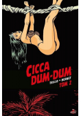 Cicca Dum-Dum T.2