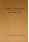 Zarys chirurgii operacyjnej i anatomii topograficznej