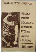 Polska partia socjalno demokratyczna galicji i śląska 1890 - 1919