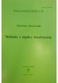 Wykłady z algebry dwuliniowej