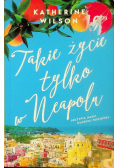 Takie życie tylko w Neapolu
