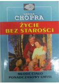 Życie bez starości Młode ciało ponadczasowy umysł