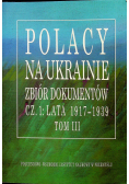 Polacy na Ukrainie zbiór dokumentów Tom III