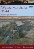 Wielkie Bitwy II Wojny Światowej  Wyspy Marshalla 1944 Operacja Flintlock
