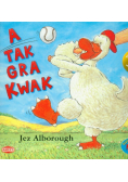 A tak gra Kwak