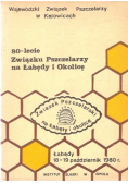 80 lecie Związku Pszczelarzy na Łabędy i Okolicę