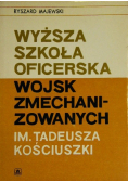Wyższa Szkoła Oficerska Wojsk Zmechanizowanych im. Tadeusza Kościuszki